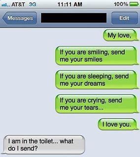 I am in the toilet, what do I send?